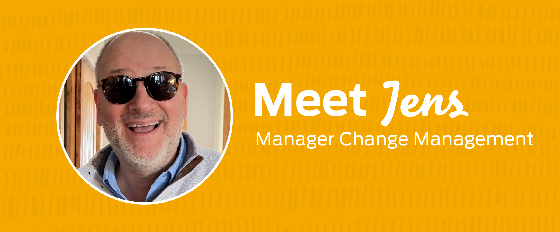 Meet Jens - Manager Change Management